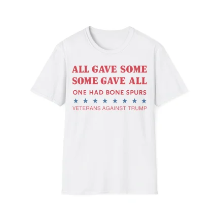 Some Gave All One Had Bone Spurs Shirt