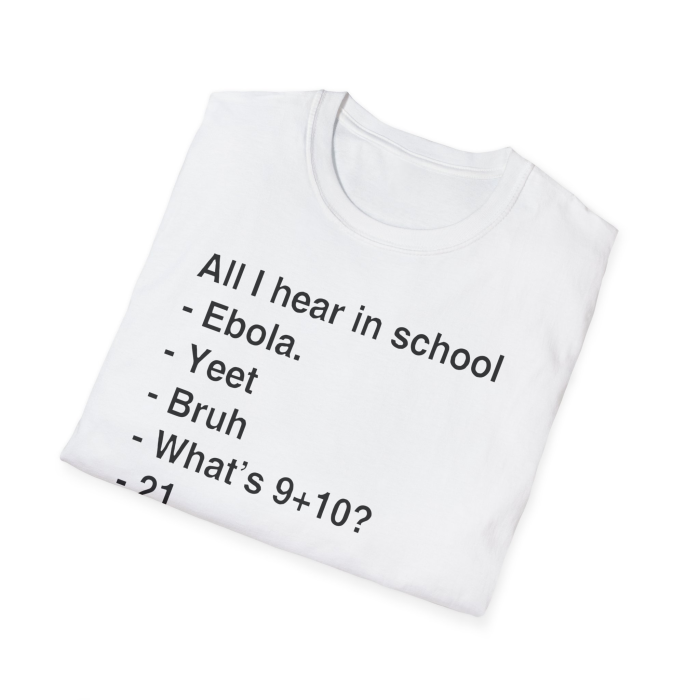 All I Hear In School Shirt