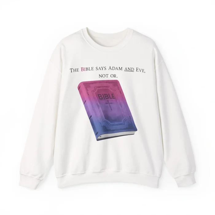 Bible Says Adam And Eve Not Or Sweatshirt