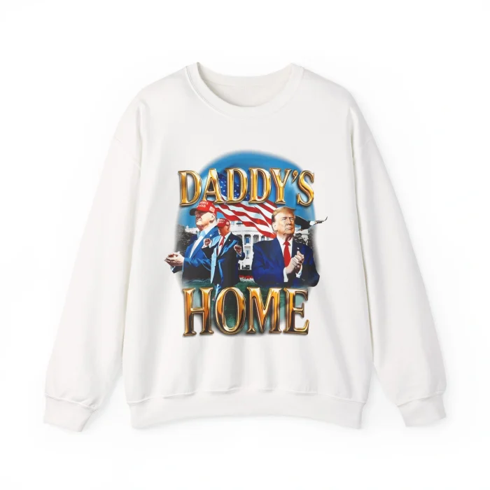 Daddy’s Home New Trump Sweatshirt