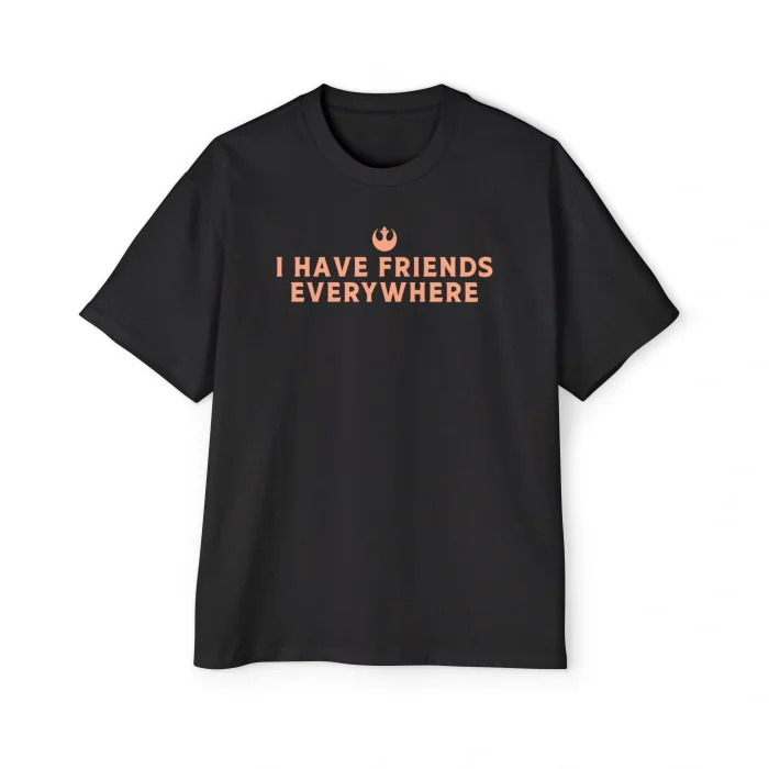 I Have Friends Everywhere Premium Shirt
