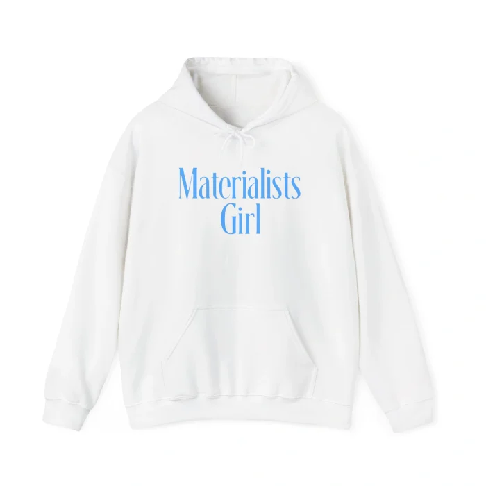 Materialists Girl Hoodie
