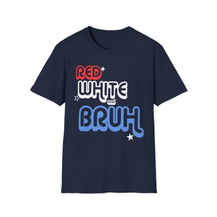 Red White and Bruh Shirt