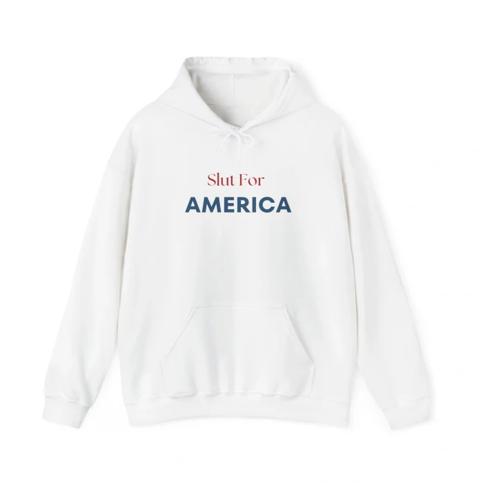 Slut For America Hoodie