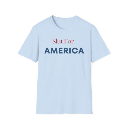 Slut For America Shirt