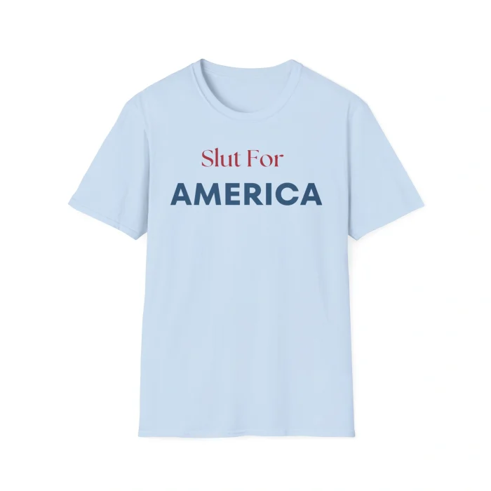 Slut For America Shirt