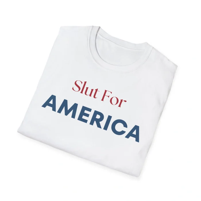 Slut For America Shirt