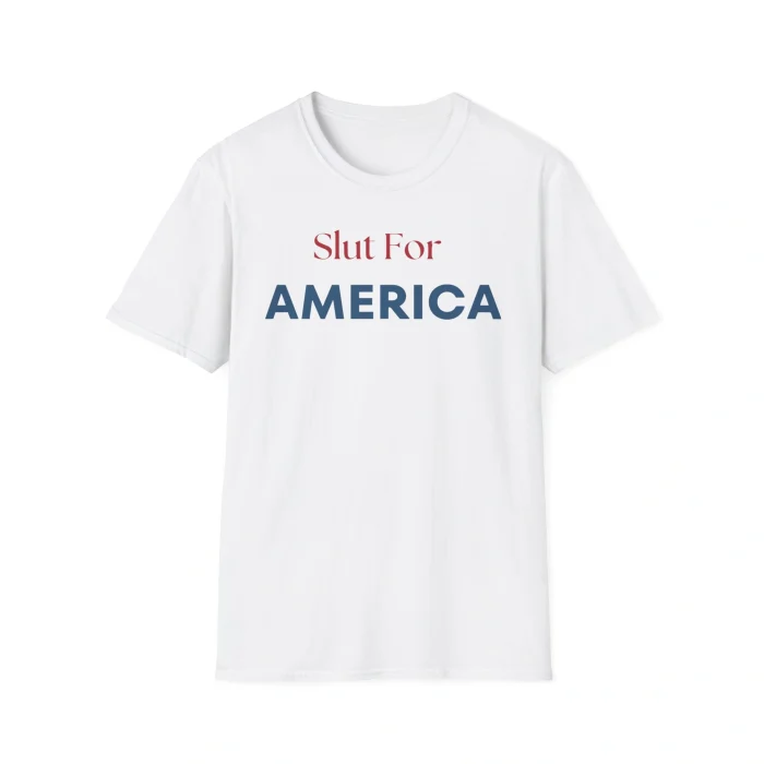 Slut For America Shirt