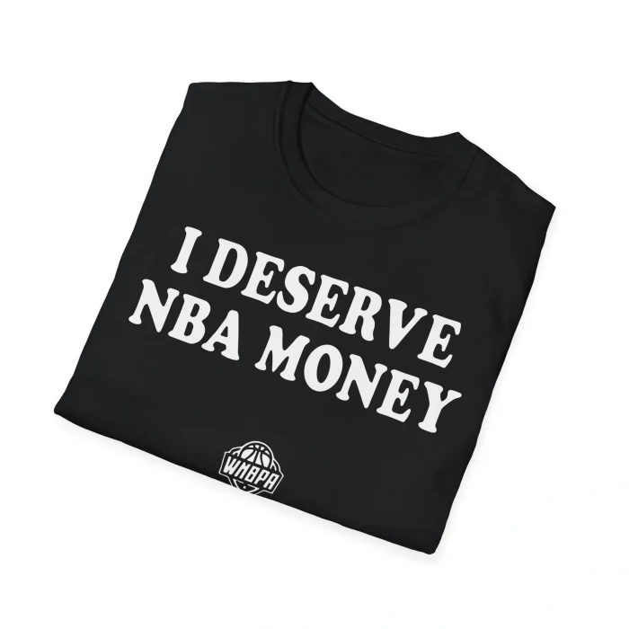 I Deserve NBA Money Shirt