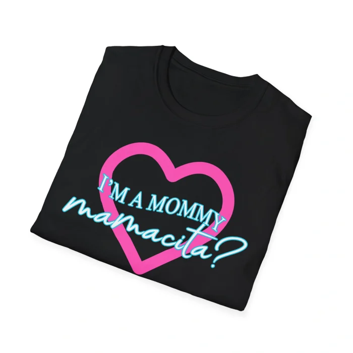 I'm a Mommy Mamacita Shirt