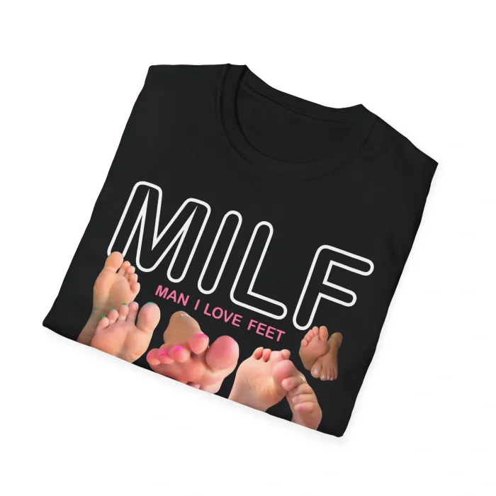 Milf Man I Love Feet Shirt