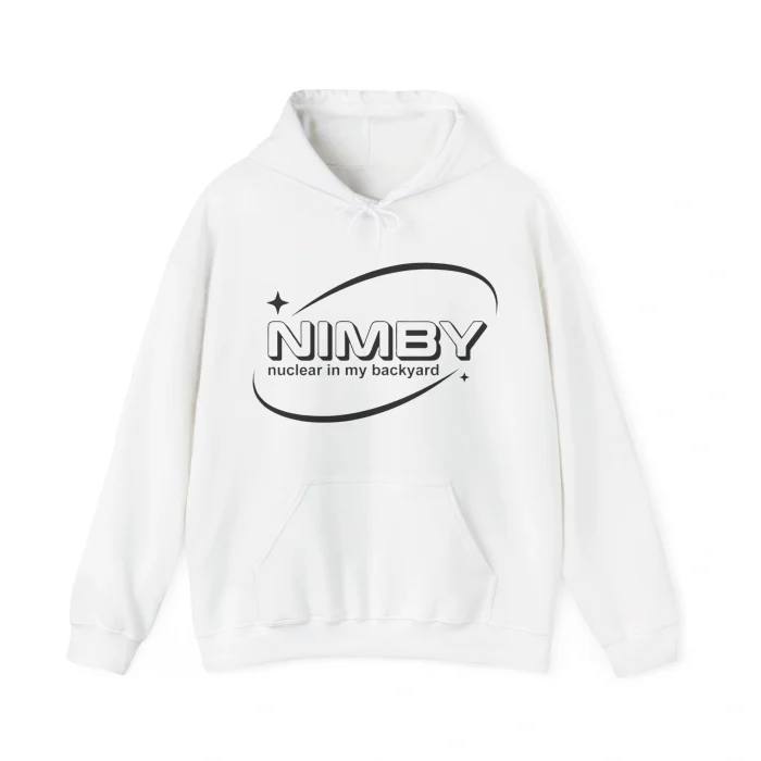 NIMBY Nuclear In My Backyard Hoodie