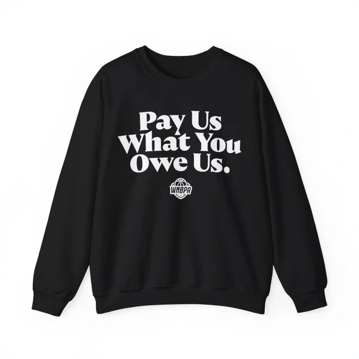 Pay Us What You Owe Us Sweatshirt