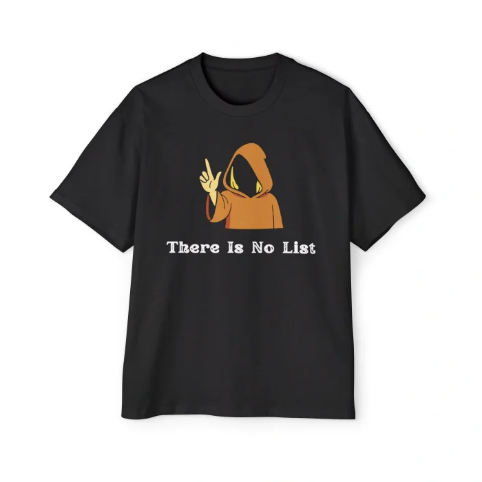 There Is No List Epstein Files Premium Shirt