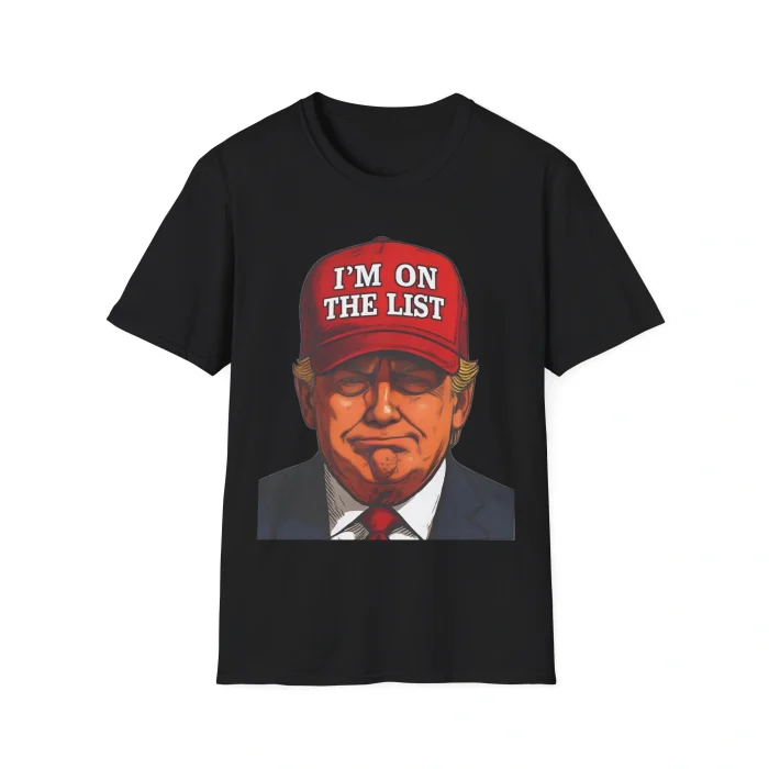 Trump I’m On The List Shirt