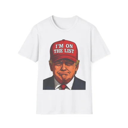 Trump I’m On The List Shirt
