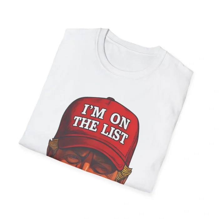 Trump I’m On The List Shirt