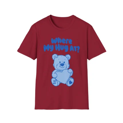 Where My Hug At Shirt