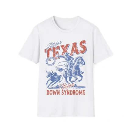 All For Texas All For Down Syndrome Shirt