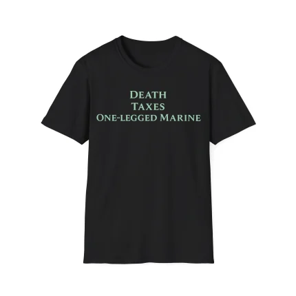 Death Taxes One-Legged Marine Shirt