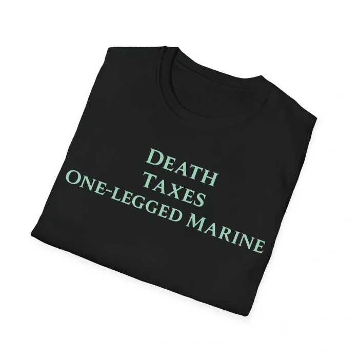 Death Taxes One-Legged Marine Shirt