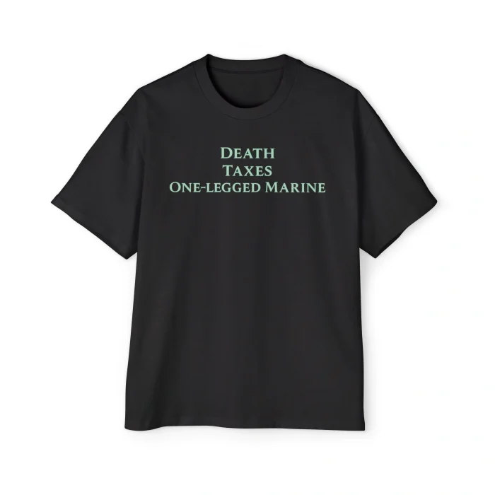 Death Taxes One-Legged Marine Premium Shirt