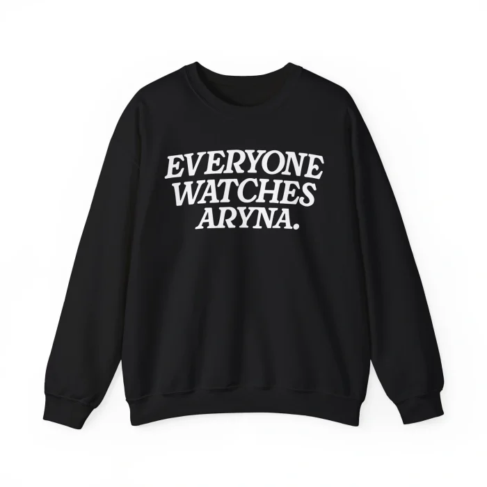 Everyone Watches Aryna Sweatshirt