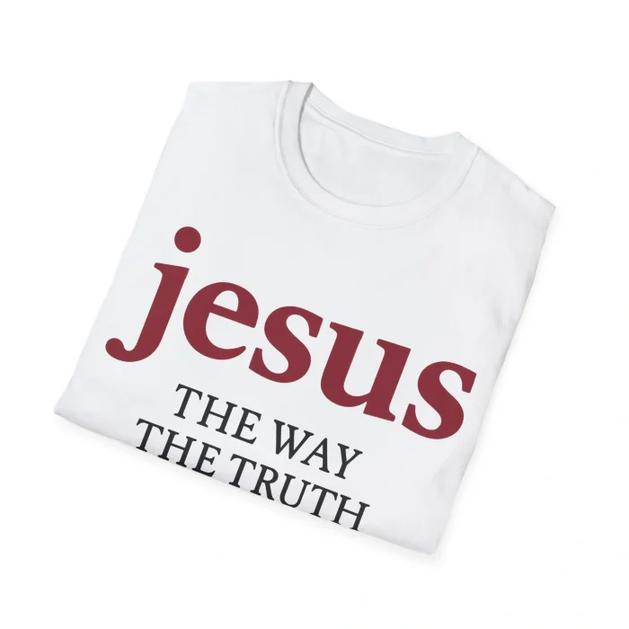 Jesus The Way The Truth The Life Shirt