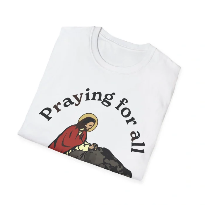 Praying for All You Hoes Shirt