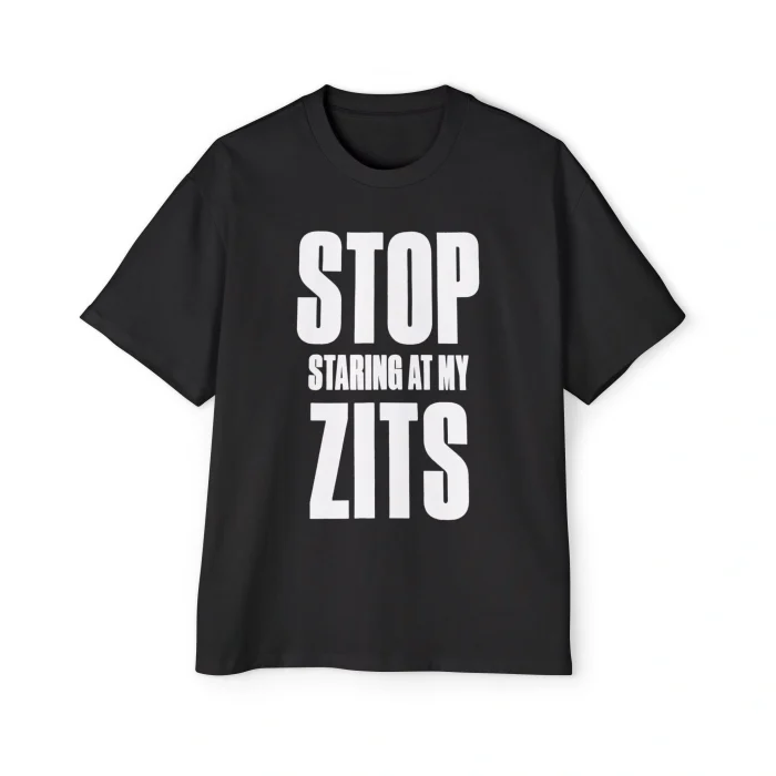 Stop Staring at My Zits Premium Shirt