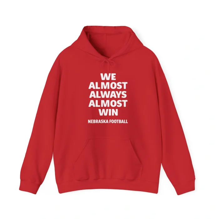 We Almost Always Almost Win Hoodie