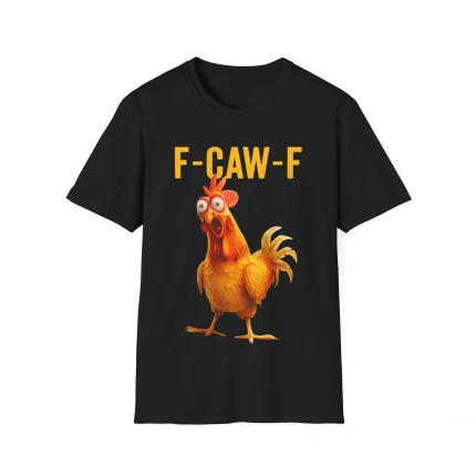 F-Caw-F Chicken Shirt