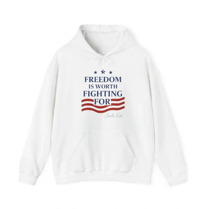Freedom Is Worth Fighting For Hoodie