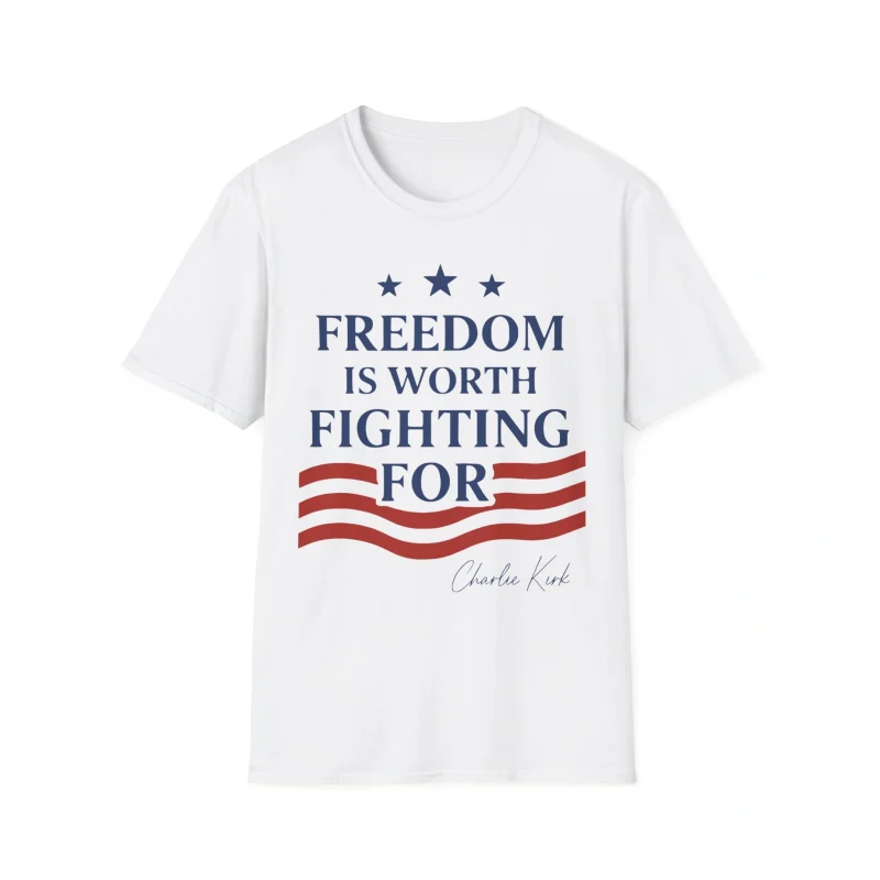 Freedom Is Worth Fighting For Shirt