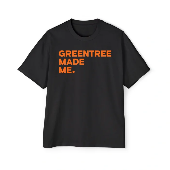 Greentree Made Me Premium Shirt
