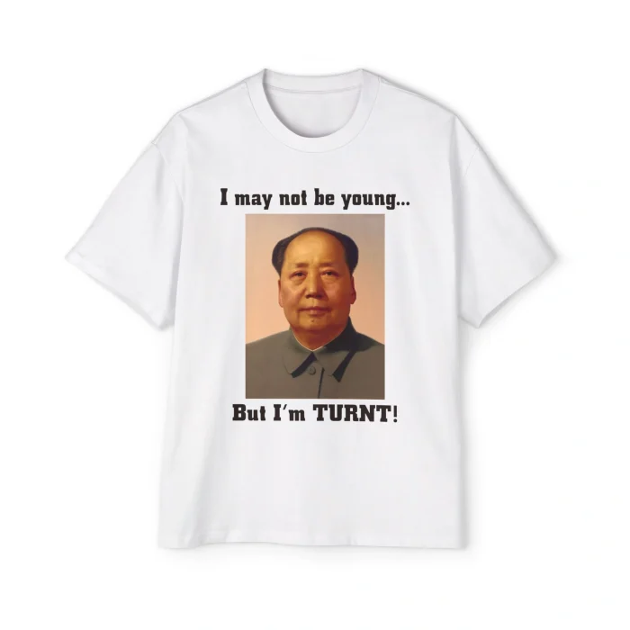 I May Not Be Young But I’m Turnt Premium Shirt