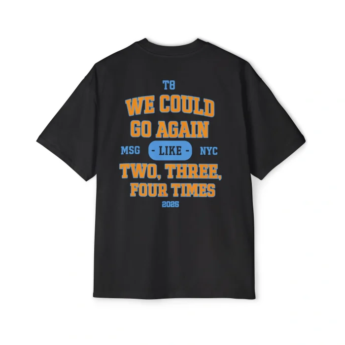 We Could Go Again Like Three Four Times Premium Shirt