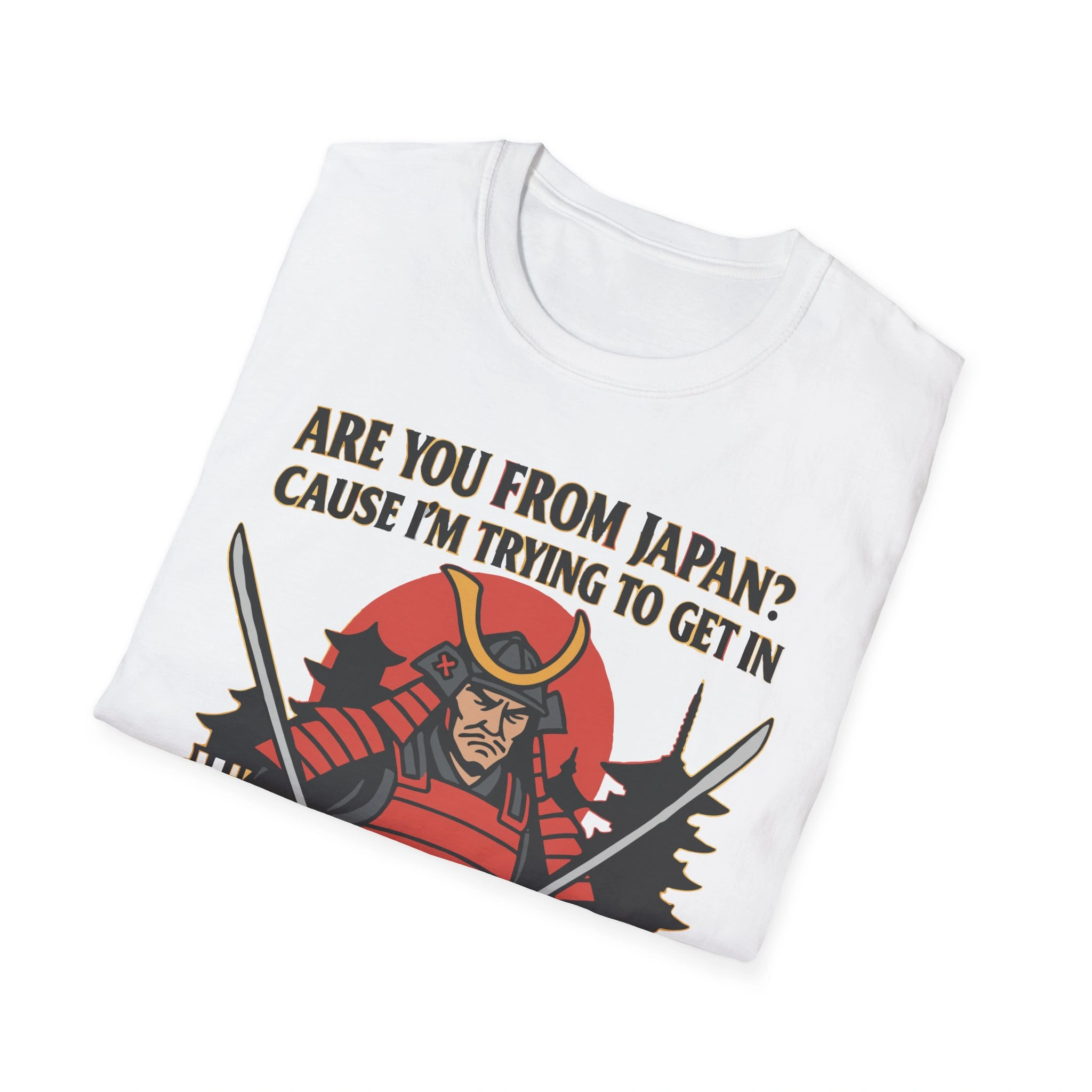 The "Are You From Japan Shirt" is a folded white tee with a red-armored samurai illustration and the bold text "Are You From Japan? Cause I'm Trying to Get In" printed above. The "Are You From Japan Shirt" is a folded white tee with a red-armored samurai illustration and the bold text "Are You From Japan? Cause I'm Trying to Get In" printed above.