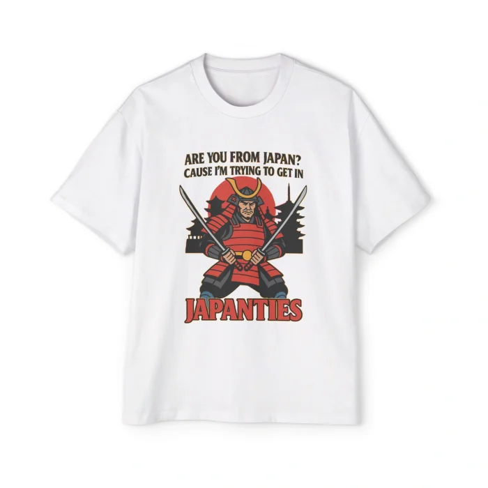 The "Are You From Japan Shirt" is a white tee with a cartoon samurai wielding two swords and the phrase "Are You From Japan? Cause I'm Trying To Get In Japanties," plus pagoda accents for a fun, playful look.