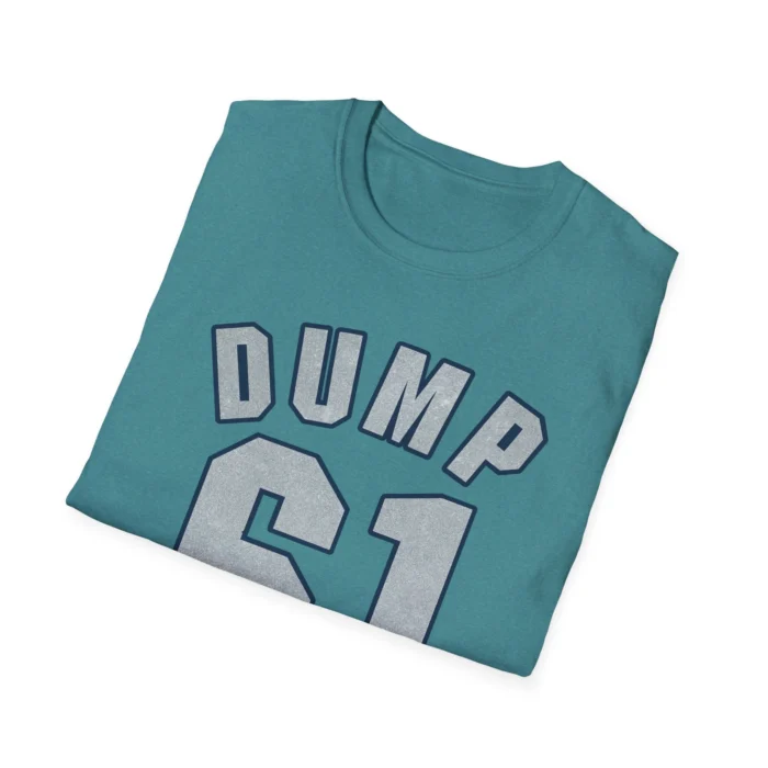 Dump 61 Here Shirt