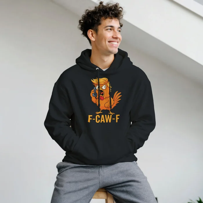 F-Caw-F Trump Hoodie