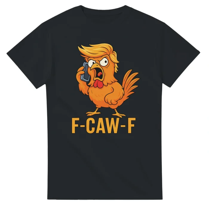 F-Caw-F Trump Premium Shirt