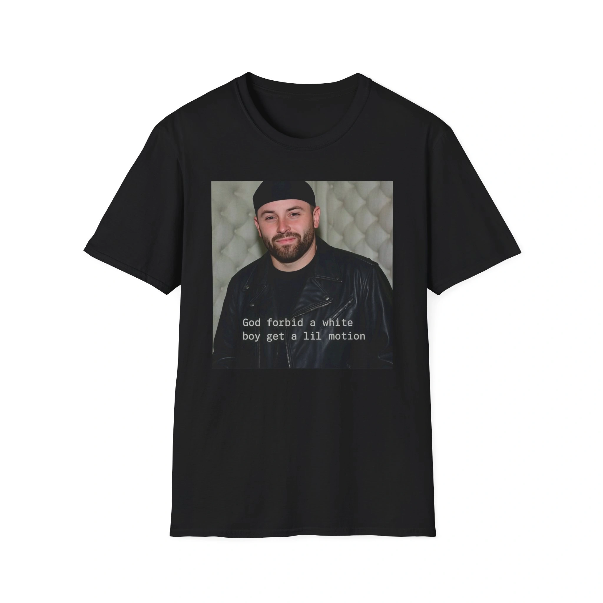 The God Forbid A White Boy Get A Lil Motion Shirt is a black tee featuring a photo of a man in a beanie and leather jacket, plus bold white text: "God forbid a white boy get a lil motion." Perfect for making a statement. The God Forbid A White Boy Get A Lil Motion Shirt is a black tee featuring a photo of a man in a beanie and leather jacket, plus bold white text: "God forbid a white boy get a lil motion." Perfect for making a statement.