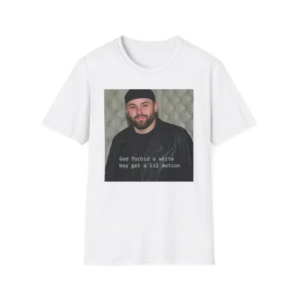The God Forbid A White Boy Get A Lil Motion Shirt is a white t-shirt with a photo of a bearded man in a black beanie and jacket, plus the bold phrase "God Forbid A White Boy Get A Lil Motion Shirt" below the image.