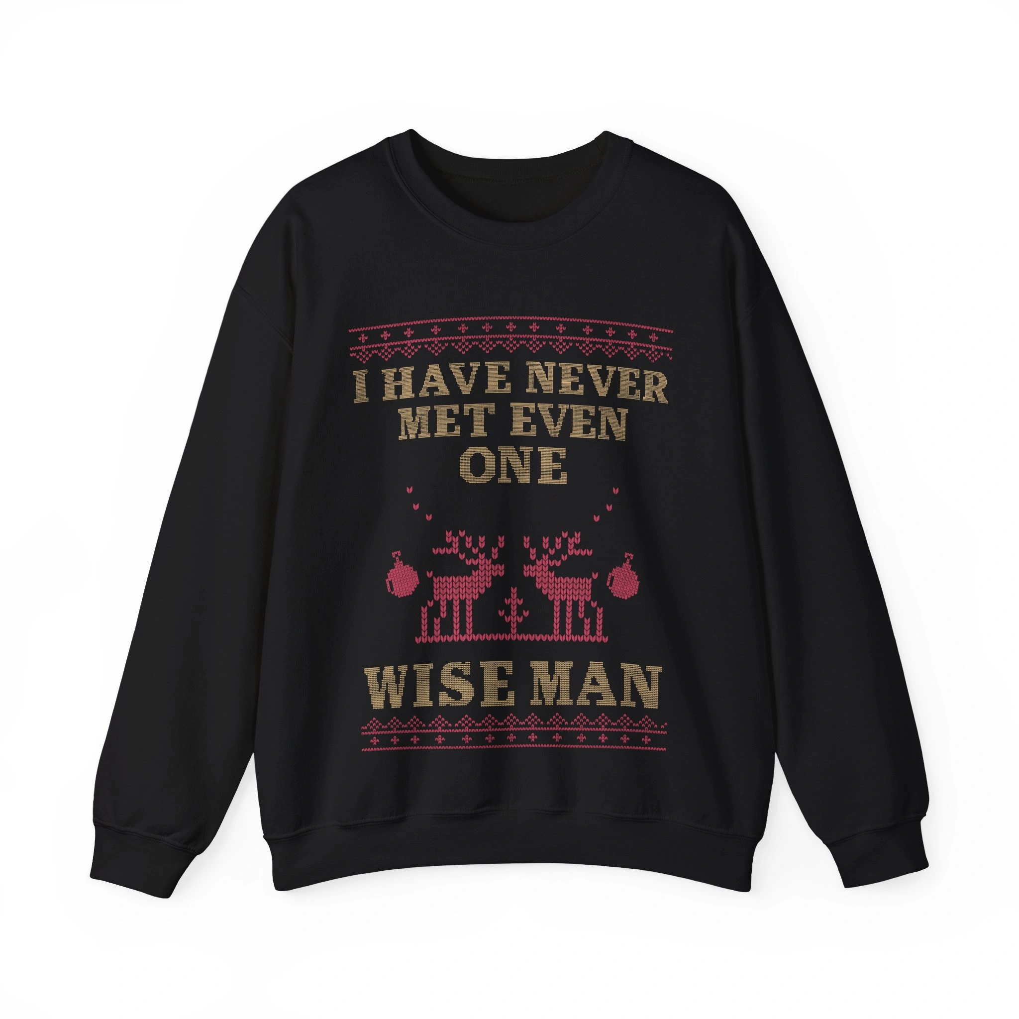 The I Have Never Met Even One Wise Man Shirt is a black sweater with two pink reindeer, Christmas ornaments, and bold gold text—perfect for fans of humorous holiday fashion and the Thank God I’m Gay Shirt spirit. The I Have Never Met Even One Wise Man Shirt is a black sweater with two pink reindeer, Christmas ornaments, and bold gold text—perfect for fans of humorous holiday fashion and the Thank God I’m Gay Shirt spirit.