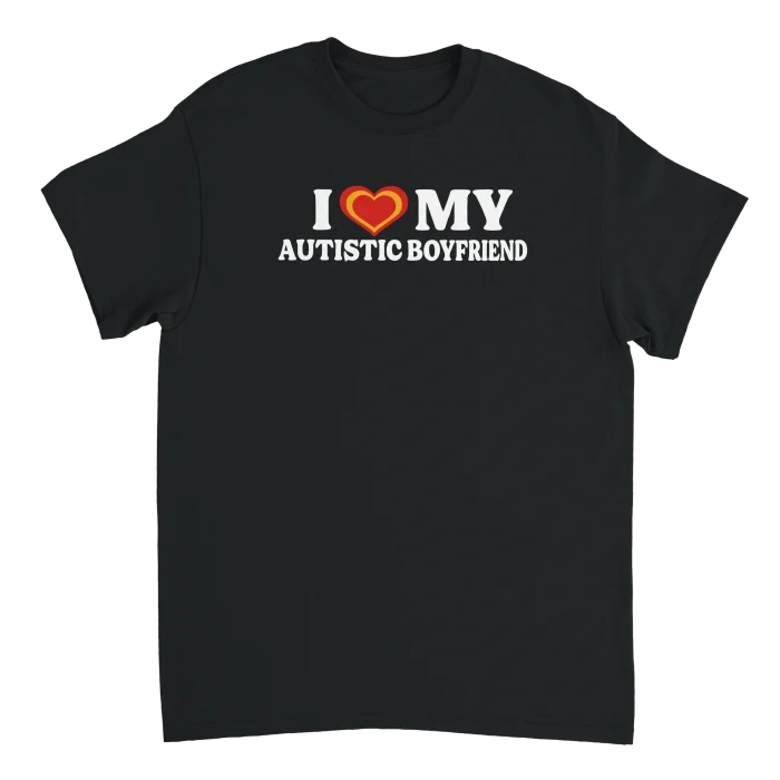 I Love My Autistic Boyfriend Shirt