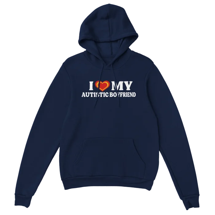 I Love My Autistic Boyfriend Hoodie