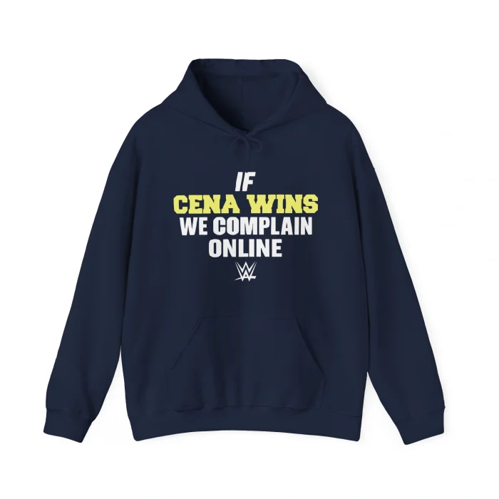 The If Cena Wins We Complain Online Shirt is a navy blue hoodie with “IF CENA WINS WE COMPLAIN ONLINE” in bold white and yellow and a WWE logo—ideal for fans who know hating Taylor Swift doesn’t make you deep.