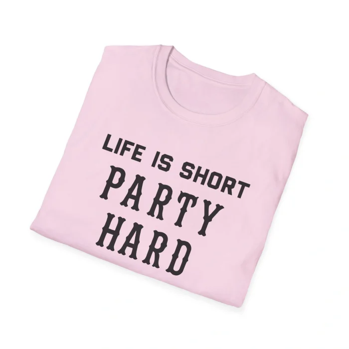 The Life Is Short Party Hard Shirt features bold black lettering on light pink fabric, making it a fun statement piece.