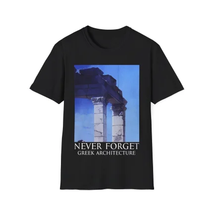 The Never Forget Greek Architecture Shirt features two Greek columns set against a blue sky with "NEVER FORGET GREEK ARCHITECTURE" printed below, offering fans of playful tees a classic yet fun design.
